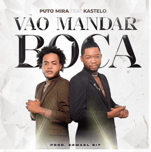 Adilson Kastelo - Vão Mandar Boca ft. Puto Mira