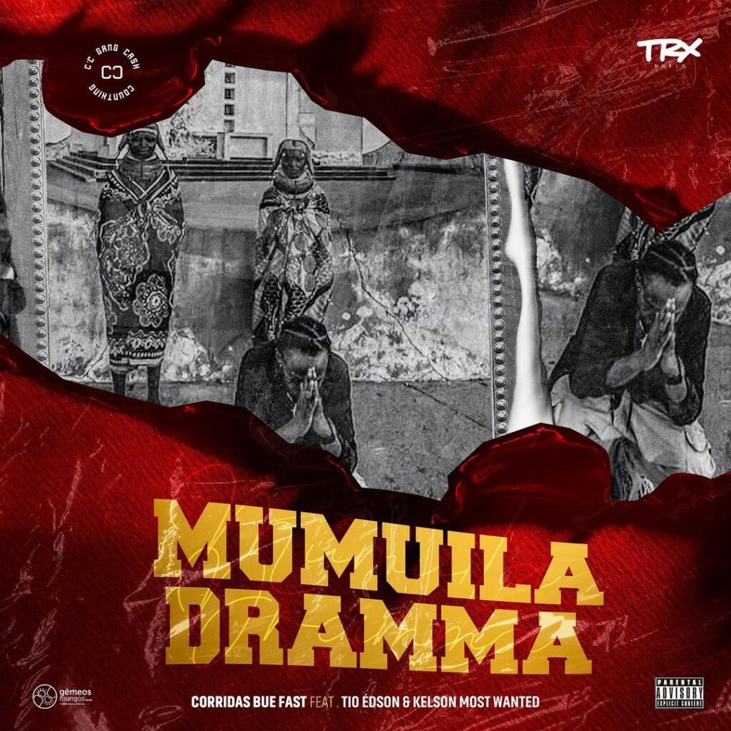 Corridas Bue Fast - MUMUILLA DRAMMA Feat. Tio Édson & Kelson Most Wanted