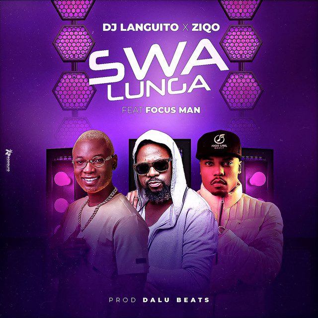 Dj Languito - Swa Lunga Feat Ziqo, Focus Man