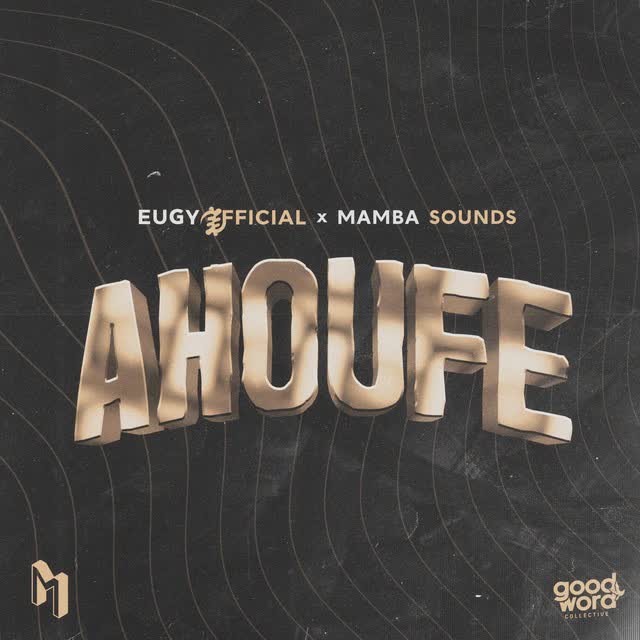 Eugy - Ahoufe Feat Mamba Sounds