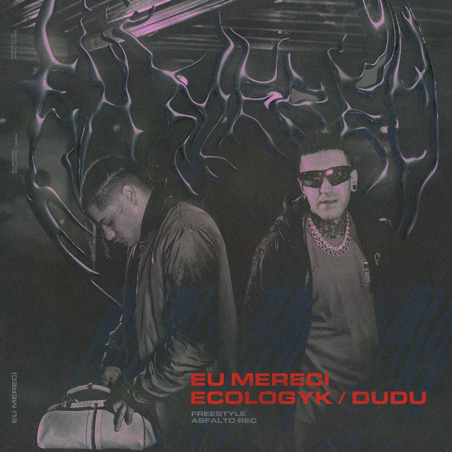 Ecologyk - Eu Mereci (Freestyle Asfalto Rec) Feat Dudu