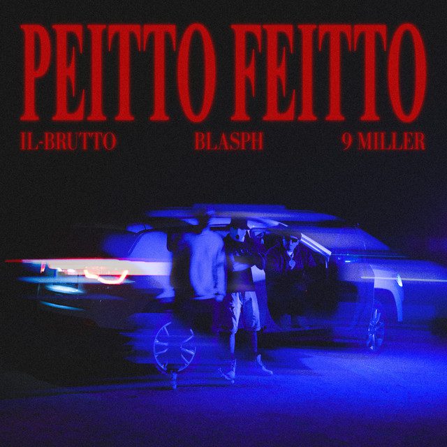 Il-Brutto - Peitto Feitto Feat Blasph, 9 Miller