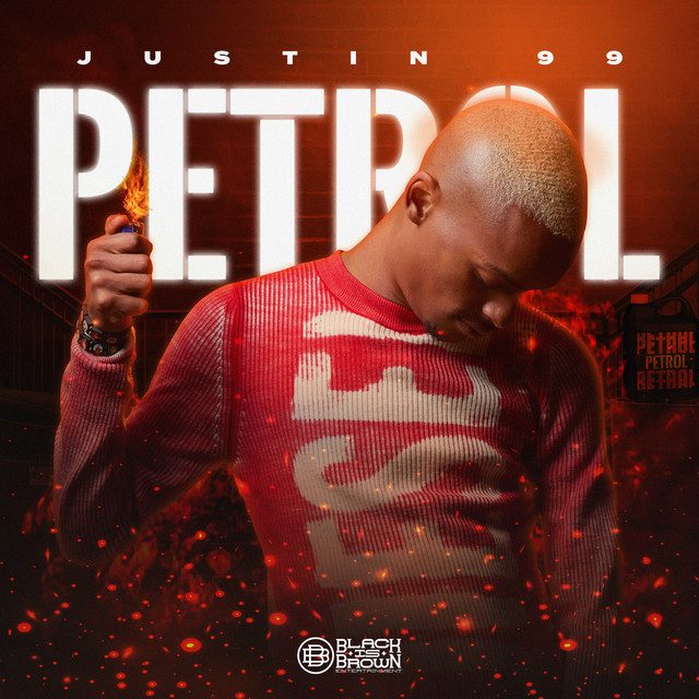 Justin99 - Petrol feat. 031 Choppa, Ice Beats Slide & Sbuda Maleather