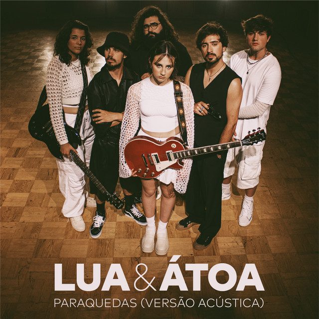 LUA, ÁTOA - Paraquedas (Acústico).