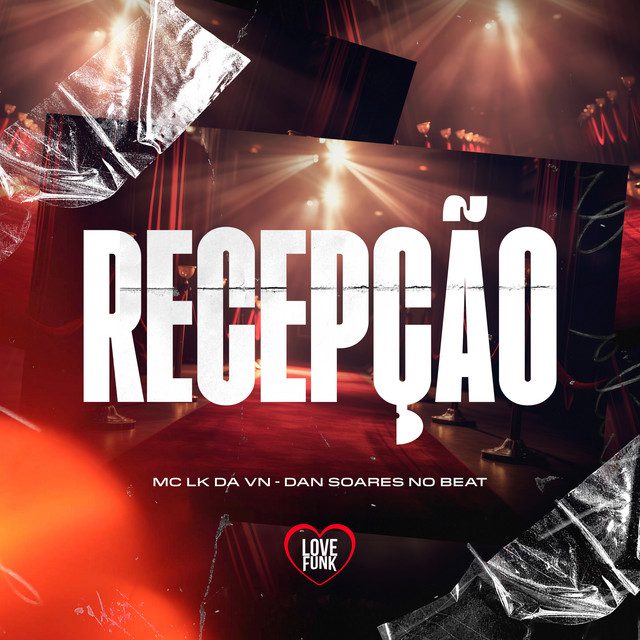 MC LK da VN - Recepção Feat Love Funk, Dan Soares NoBeat