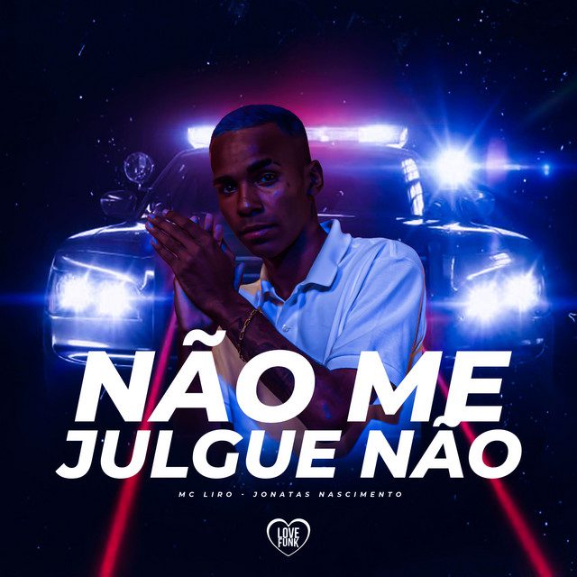 MC Liro - Não Me Julgue Não Feat jonatas nascimento