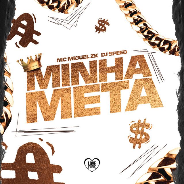 MC Miguel Zk - Minha Meta Feat Love Funk, Dj Speed