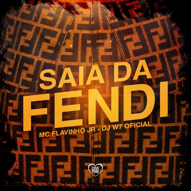 Mc Flavinho JR - Saia da Fendi Feat  DJ W7 OFICIAL, Love Funk