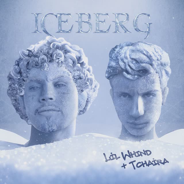 Lil Whind, Tchaira - Iceberg