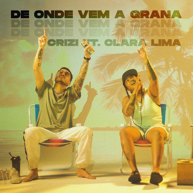 CRIZI, Clara Lima - De Onde Vem a Grana