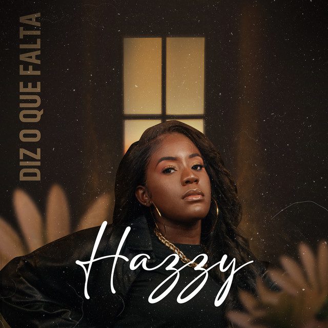 Hazzy - Diz O Que Falta