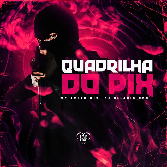 Smith013 - Quadrilha do Pix Feat Dj Aladin GDB