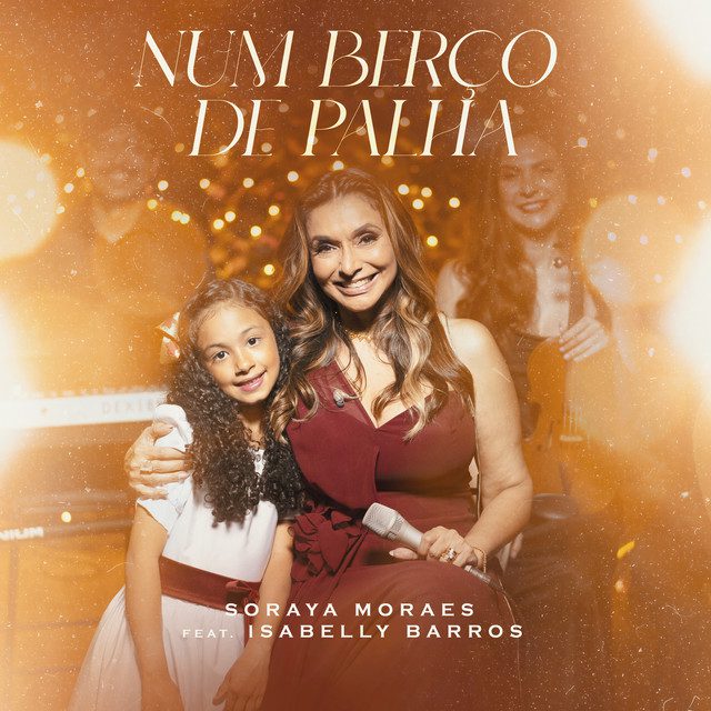 Soraya Moraes - Num Berço de Palha Feat Isabelly Barros