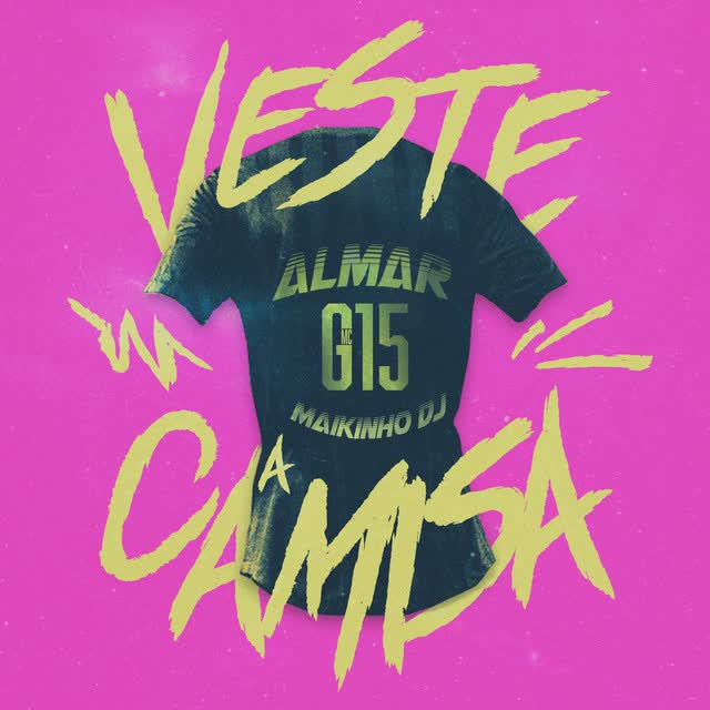 ALMAR - Veste a Camisa Feat MC G15, Maikinho DJ