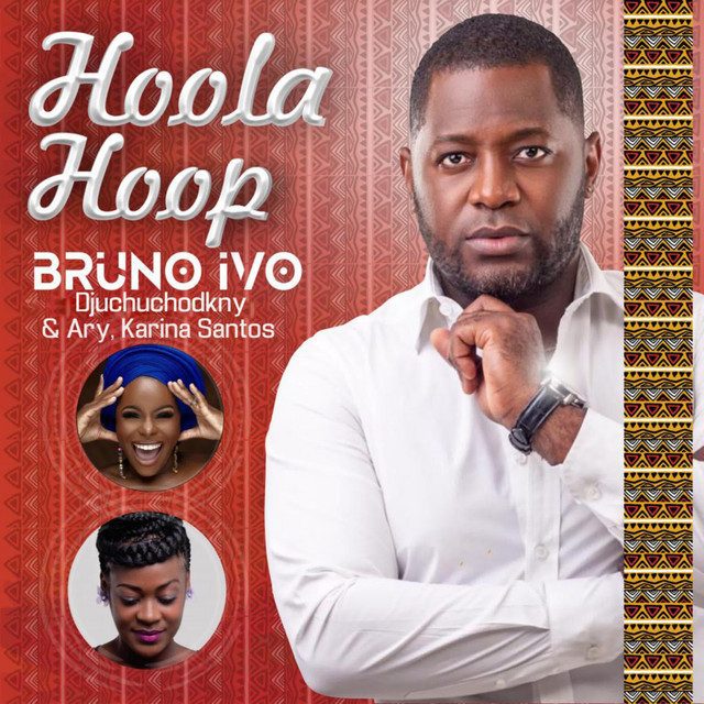 Bruno Ivo Djchuchodkny - Hoola Hoop Feat  Ary, Karina Santos