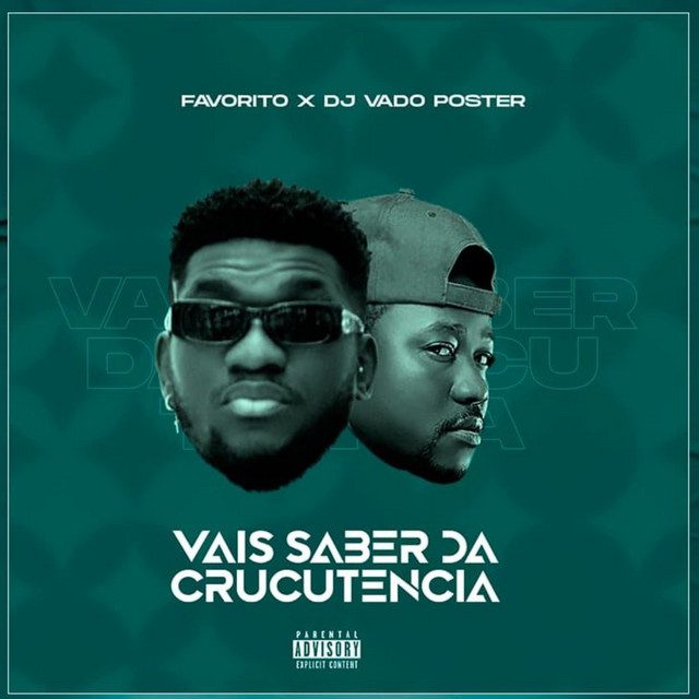 Favorito - Vais Saber da Crucutencia Feat DJ Vado Poster 