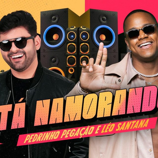 Pedrinho Pegação - Tá Namorando Feat Leo Santana