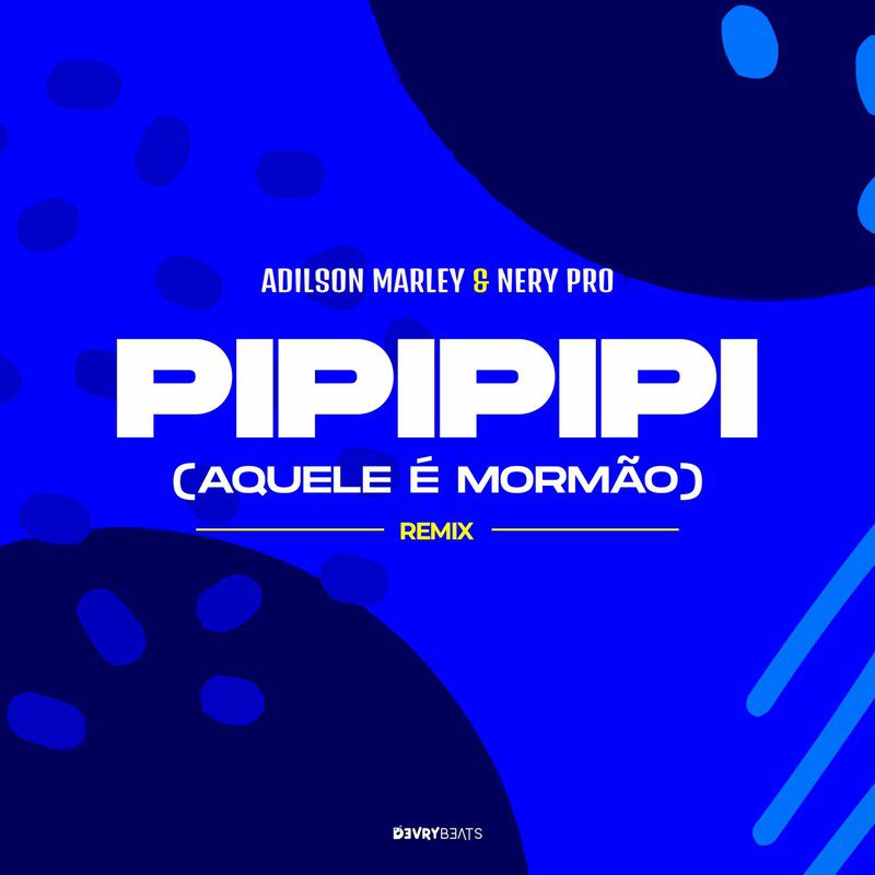 Adilson Marley, Nery Pro - Pipipipi Aquele é Mormão (Remix)