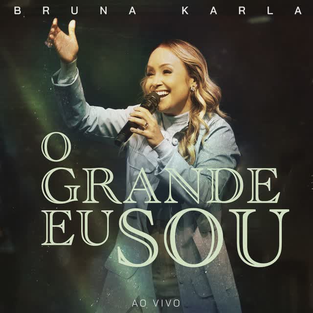 Bruna Karla - O Grande Eu Sou (Ao Vivo)
