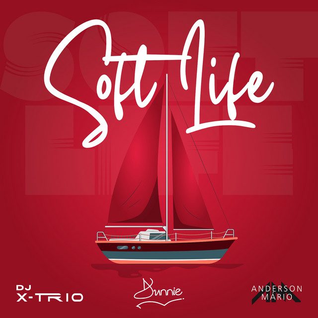 DJ X-Trio - Soft Life Feat Andelson Mário