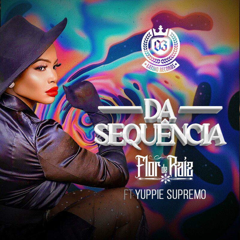 Flor de Raiz, Yuppie Supremo - Dá Sequência Feat DJ Devictor