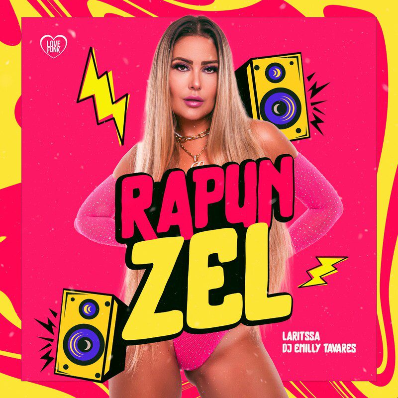 Laritssa - Rapunzel Feat DJ EMILLY TAVARES