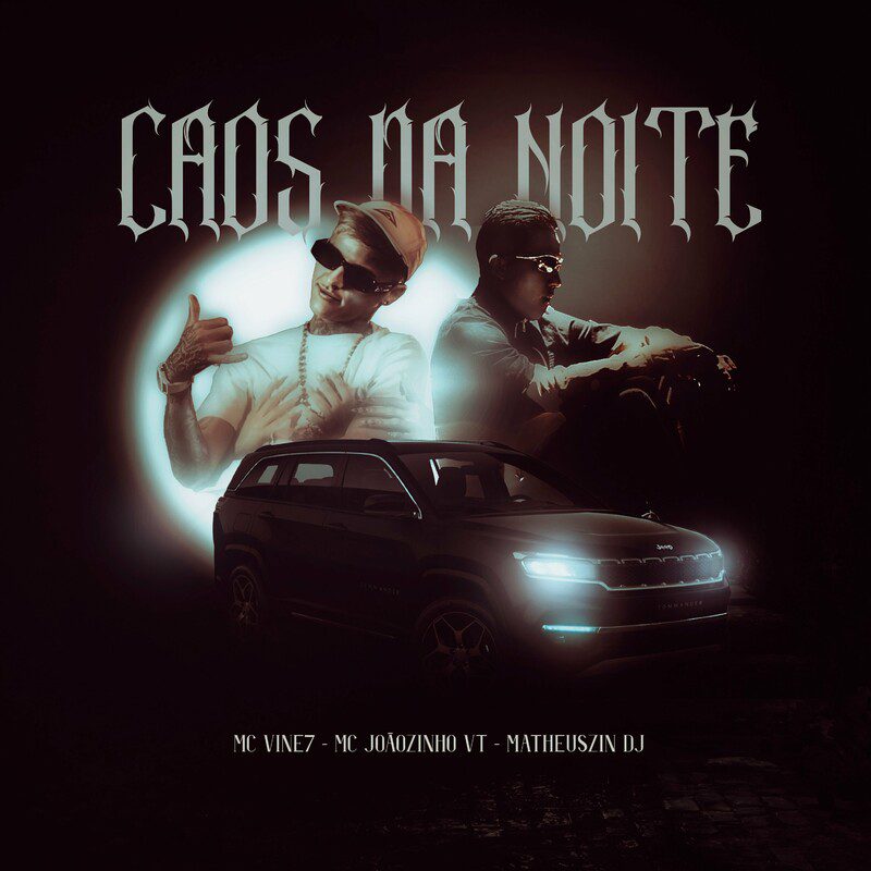 Mc Joaozinho VT - Caos da Noite 