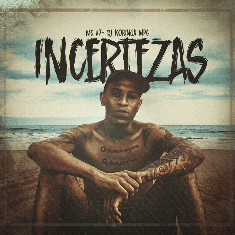 Mc V7 - Incertezas Feat DJ Koringa MPC, Iceton