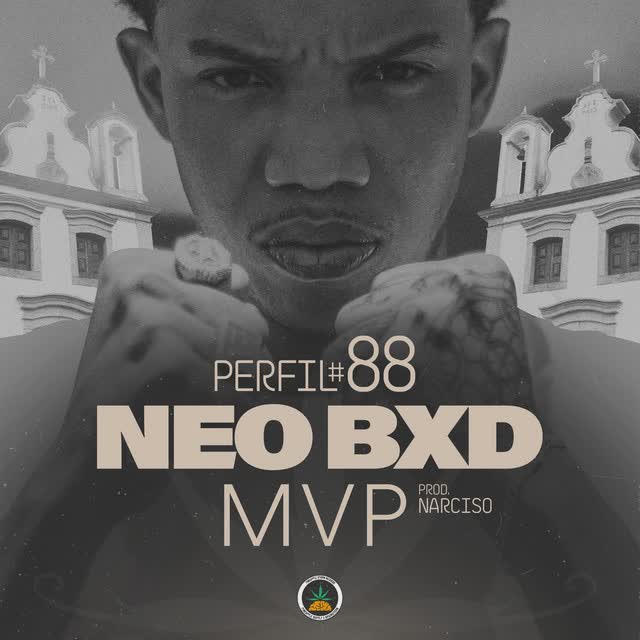 Neo BXD - Perfil #88 MVP Feat Narciso, Pineapple StormTv