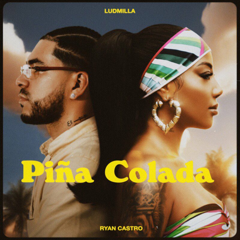 Ludmilla - Piña Colada Feat Ryan Castro 