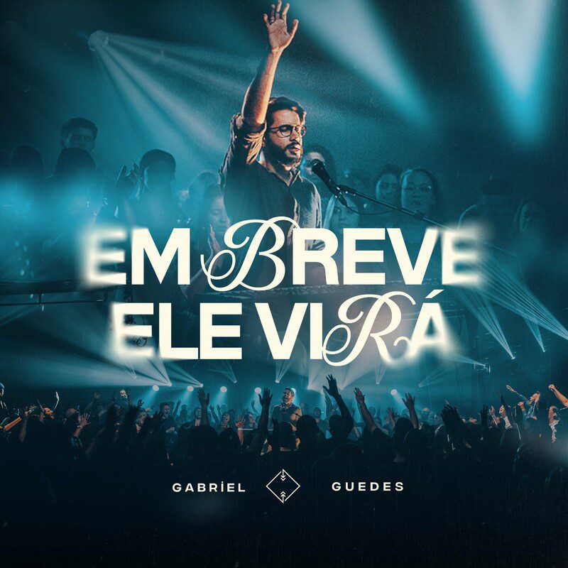 Gabriel Guedes de Almeida - Em Breve Ele Virá (Ao Vivo)