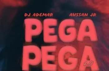 Dj Ademar – Pega Pega 2.0 Feat Ahssan Jr