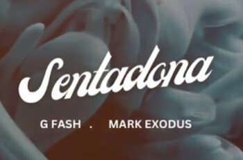 G-FASH ft MARK EXODUS – SENTADONA