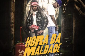 DJ Alex BNH – Hora da Maldade Feat MC Kekel