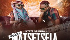 Ntate Stunna – Ngaka Matsetsela