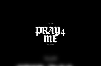 Tiller – Pray 4me (freestyle)