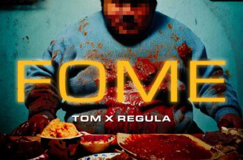 Tom Freakin Soyer – Fome Feat Regula