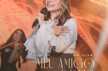 Soraya Moraes – Meu Amigo É Deus (Ao Vivo) Feat Todah Music