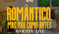 Italo Melo, TX – Romântico, Mas Não Como Antes (Acoustic Live)