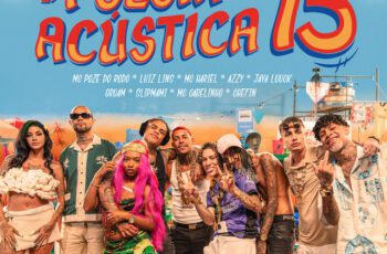 Poesia Acústica 15 – Pineapple StormT Feat Salve Malak, Mc Poze do Rodo, Luiz Lins, MC Hariel, Azzy, JayA Luuck, Oruam, Slipmami, MC Cabelinho, Chefin