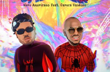 Nerú Americano – Spider-Man Feat  Careca Vaidoso