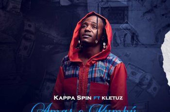 Kappa Spin – Amas o Kumbo Feat Kletuz