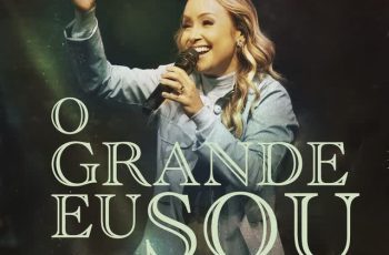 Bruna Karla – O Grande Eu Sou (Ao Vivo)