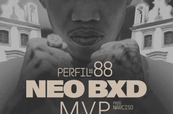 Neo BXD – Perfil #88 MVP Feat Narciso, Pineapple StormTv