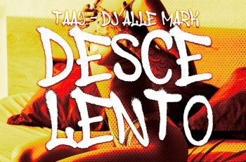 Taay – Desce Lento Feat DJ Alle Mark