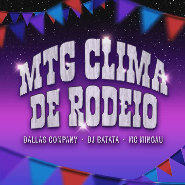 Dallas Company - MTG CLIMA DE RODEIO Feat Dj Batata, Mc Mingau