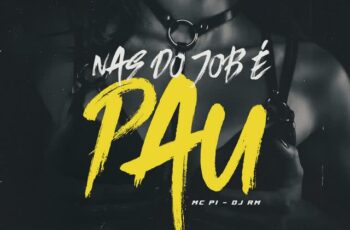 Dj Rm – Nas do Job É Pau Feat MC P1