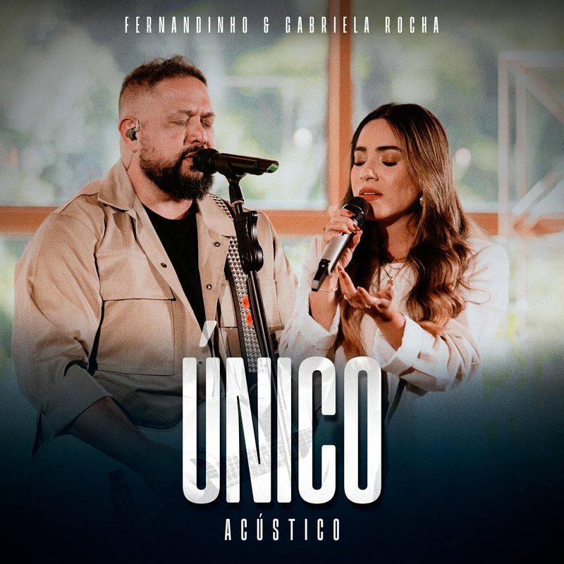 Fernandinho - Único (Acústico) Feat Gabriela Rocha