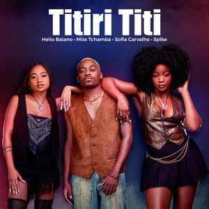 Helio Baiano - Titiri Titi Feat Miss Tchamba Feat Sofia Carvalho, Spike