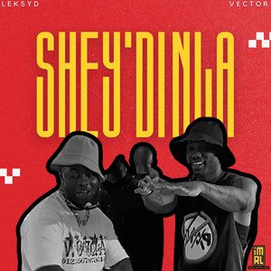 Leksyd - Shey'di Nla Feat Vector